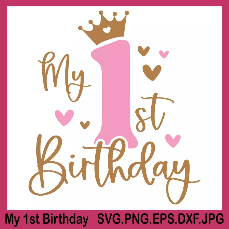 1st birthday svg, first birthday svg, birthday svg