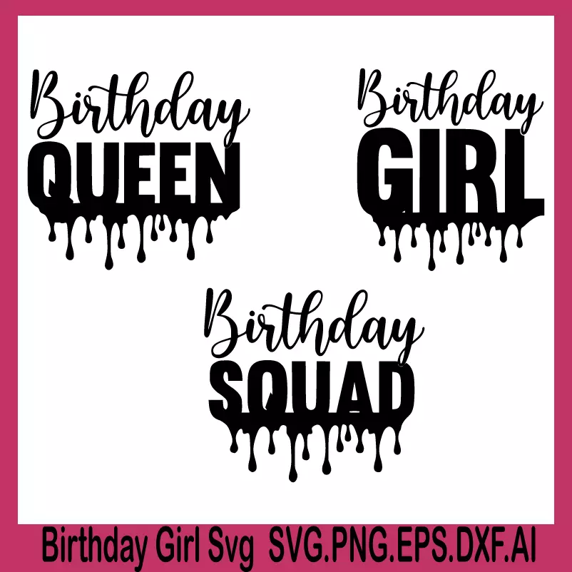 Birthday Girl svg, its my birthday svg, svg birthday